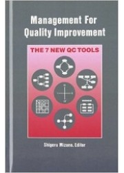 Management for Quality Improvement : The 7 New QC Tools